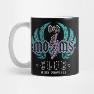 Bad Moms Club Mug